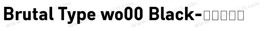 Brutal Type wo00 Black字体转换